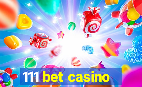 111 bet casino